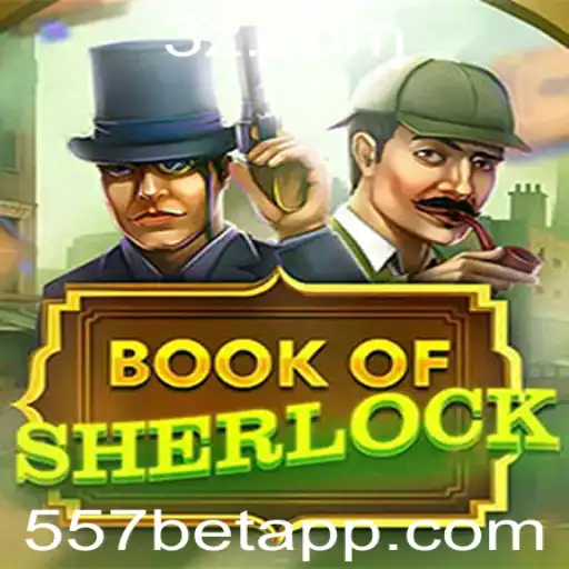 Descubra o Enigmatic Game BookOfSherlock e Desvende Mistérios com 557bet